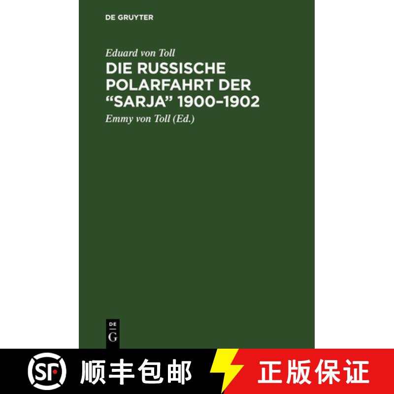 【2-3周达】Die Russische Polarfahrt Der sarja 1900-1902 : Aus Den Hinterlassenen Tageb chern [9783111120966]