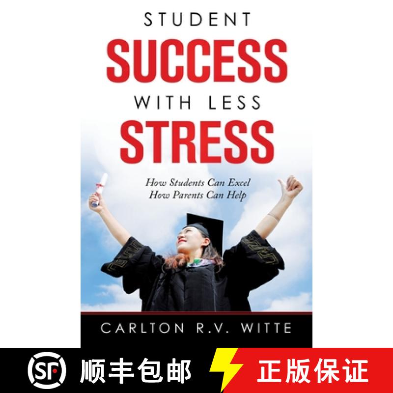 【3-4周达】Student Success with Less Stress: How Students Can Excel How Parents Can Help [9781982239602]