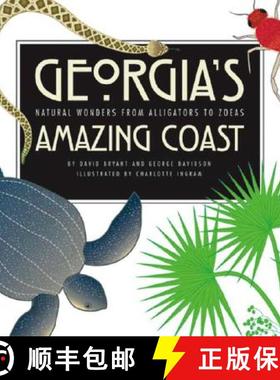 预订 Georgia's Amazing Coast: Natural Wonders from Alligators to Zoeas [9780820325330]