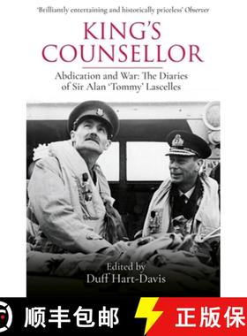 【3-4周达】King's Counsellor: Abdication and War: The Diaries of Sir Alan Lascelles Edited by Duff Ha... [9781474618205]
