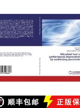 预订 Microbial fuel cell performance improvement by optimizing parameters [9783330088160]