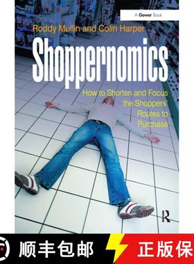 【3-4周达】Shoppernomics: How to Shorten and Focus the Shoppers' Routes to Purchase [9781032837468]