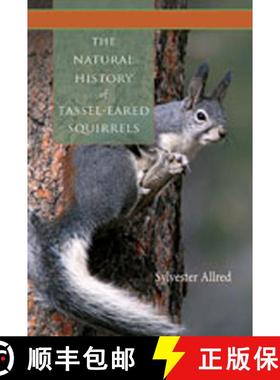预订 The Natural History of Tassel-Eared Squirrels [9780826346551]