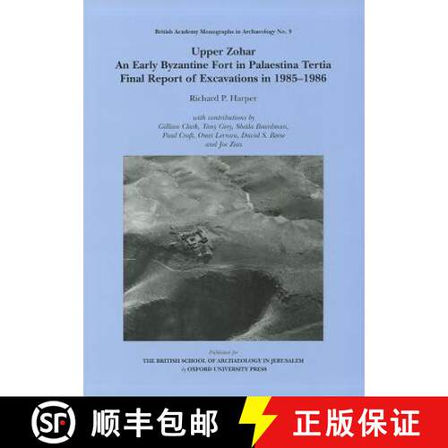 【3-4周达】精装 Upper Zohar, an Early Byzantine Fort in Palaestina  Tertia – Final Report of Excavat... [9780197270080]