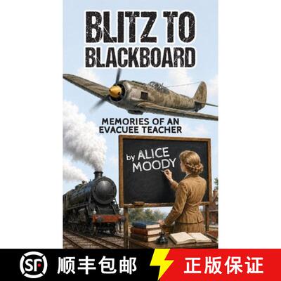 【3-4周达】Blitz to Blackboard: Memories of an Evacuee Teacher [9781807690724]