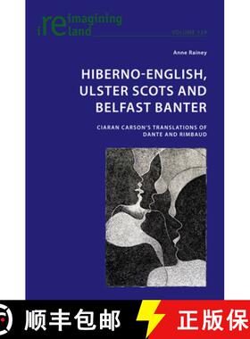 【3-4周达】Hiberno-English, Ulster Scots and Belfast Banter : Ciaran Carson's Translations of Dante a... [9781803740706]