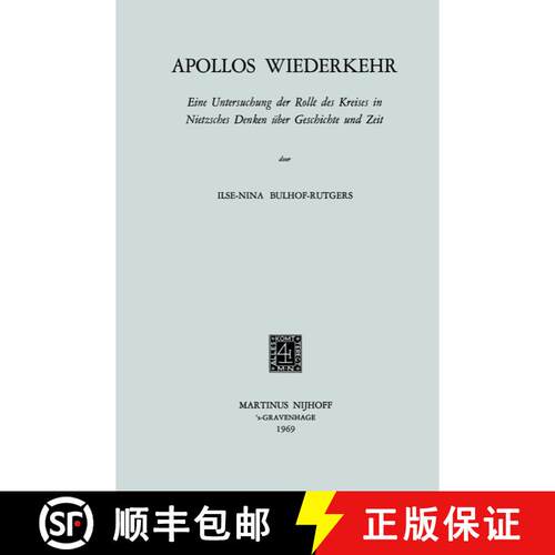【3-4周达】Apollos Wiederkehr : Eine Untersuchung der Rolle des Kreises in Nietzsches Denken über Ge... [9789401181860]