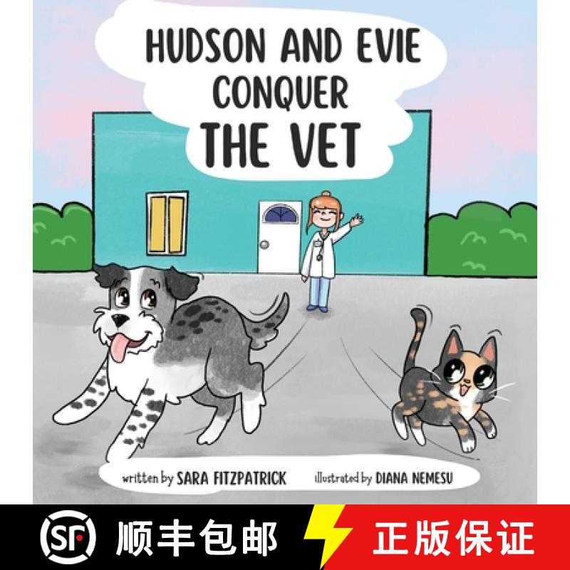 预订 Hudson and Evie Conquer the Vet [9781949929829]