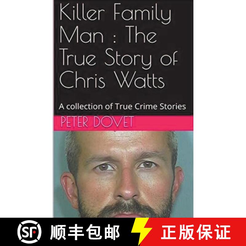 【2-3周达】Killer Family Man : The True Story of Chris Watts [9798224503902]
