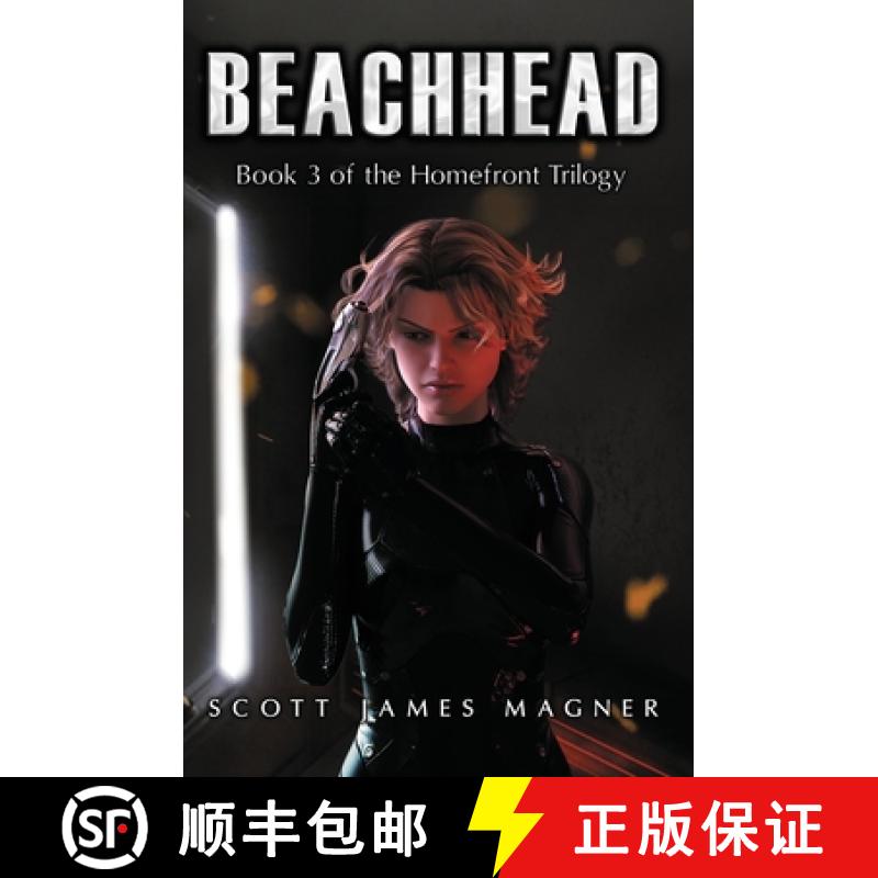 【3-4周达】Beachhead: Book 3 of the Homefront Trilogy [9780996305990]