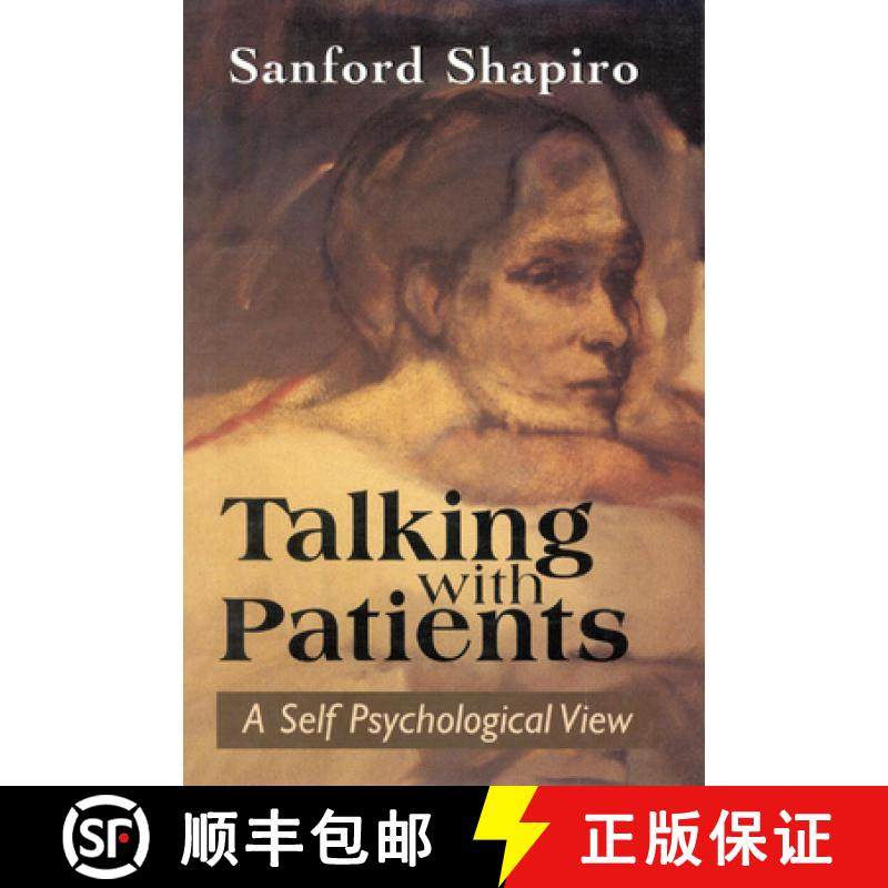 预订 Talking with Patients : A Self Psychological View of Creative Intuition and Analytic Discipline [9781568215983]