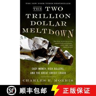 【3-4周达】The Two Trillion Dollar Meltdown: Easy Money, High Rollers, and the Great Credit Crash [9781586486914]