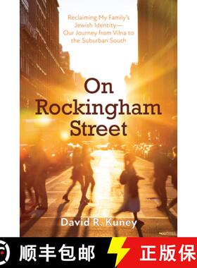 预订 On Rockingham Street: Reclaiming My Family's Jewish Identity--Our Journey from Vilna to the Subu... [9781725265738]