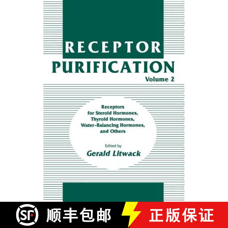 【3-4周达】Receptor Purification : Receptors for Steroid Hormones, Thyroid Hormones, Water-Balancing ... [9781461267799]