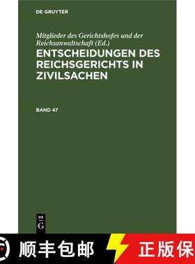 【3-4周达】Entscheidungen Des Reichsgerichts in Zivilsachen. Band 47 [9783112687932]