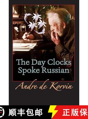 预订 The Day Clocks Spoke Russian [9780692640081]