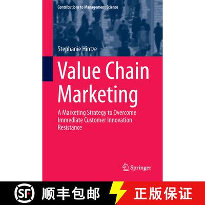 【3-4周达】Value Chain Marketing : A Marketing Strategy to Overcome Immediate Customer Innovation Res... [9783319113753]