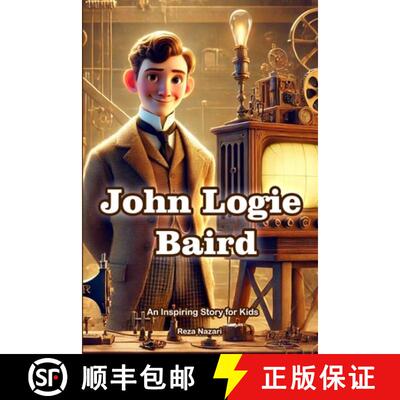 【3-4周达】The Story of John Logie Baird: An Inspiring Story for Kids [9798896472360]