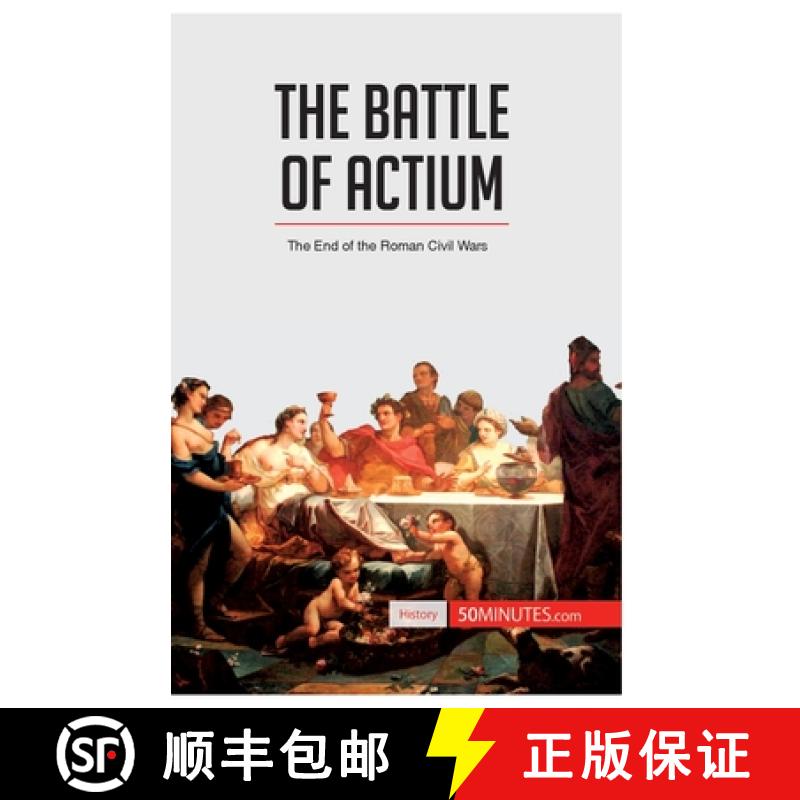 【2-3周达】The Battle of Actium: The End of the Roman Civil Wars [9782806273116]