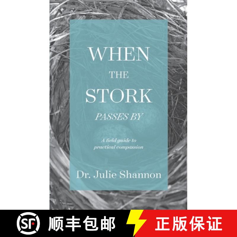 【3-4周达】When the Stork Passes By: A field guide to practical compassion [9781734177633]