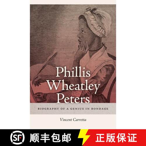 【3-4周达】Phillis Wheatley Peters – Biography of a Genius in Bondage [9780820363325]