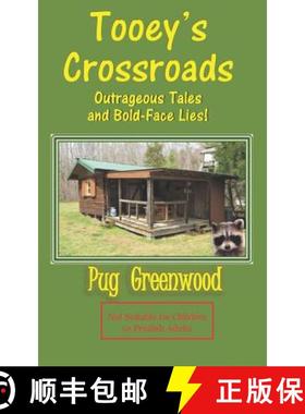 预订 Tooey's Crossroads: Outrageous Tales and Bold-Face Lies [9780692566190]
