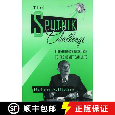 【3-4周达】精装 The Sputnik Challenge: Eisenhower's Response to the Soviet Satellite [9780195050080]