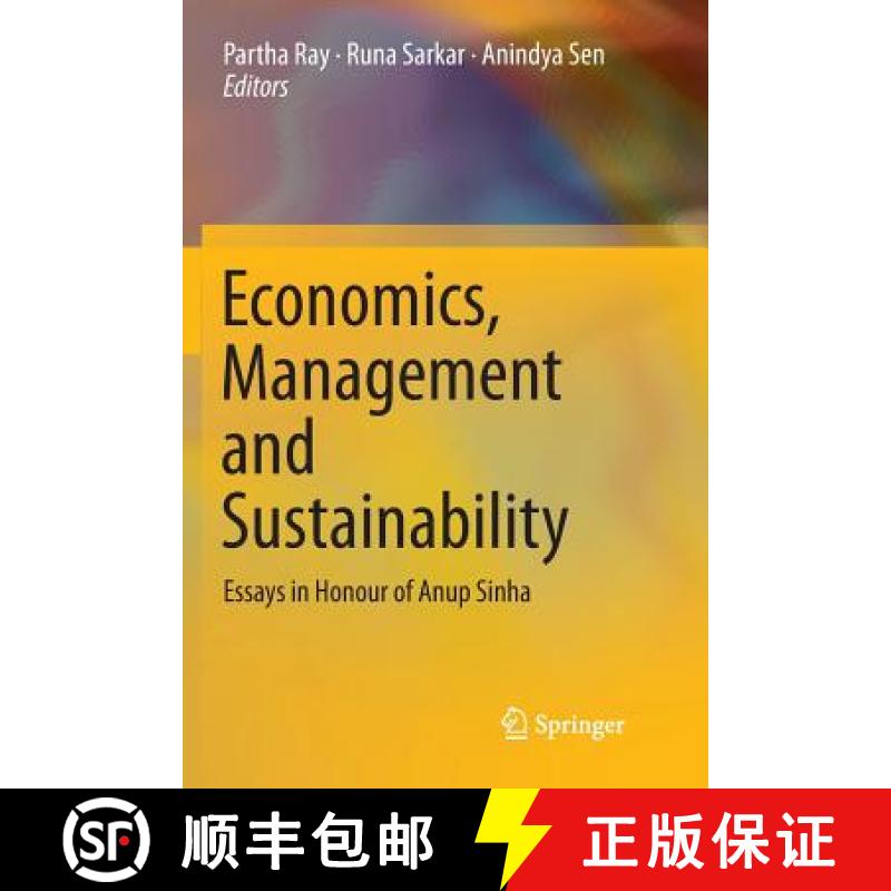【3-4周达】Economics, Management and Sustainability : Essays in Honour of Anup Sinha [9789811347009]