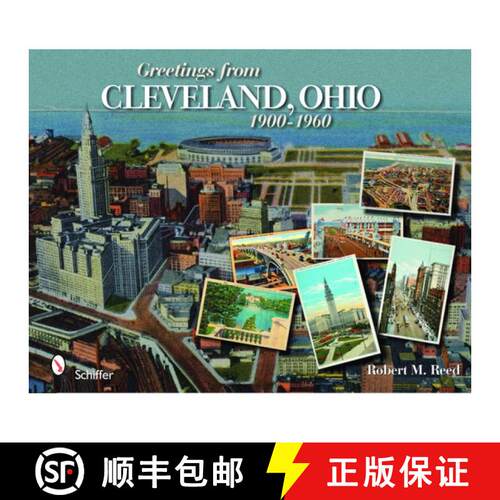 【3-4周达】精装 Greetings from Cleveland, Ohio: 1900 to 1960: 1900 to 1960 [9780764330254]