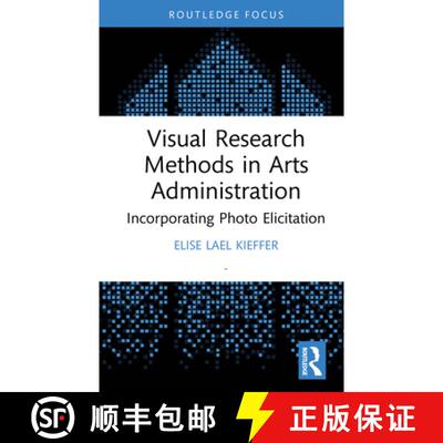 【3-4周达】精装 Visual Research Methods in Arts Administration: Incorporating Photo Elicitation [9781041074144]