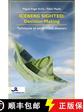预订 Iceberg Sighted: Decision-Making: Techniques to avoid titanic disasters [9788493559328]