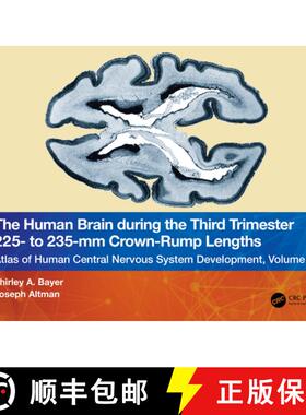 【3-4周达】The Human Brain During the Third Trimester 225- To 235-MM Crown-Rump Lengths: Atlas of Cen... [9781032220048]