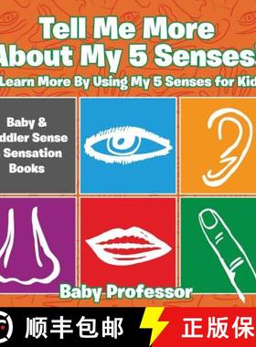【3-4周达】Tell Me More About My 5 Senses! I Learn More By Using My 5 Senses for Kids - Baby & Toddle... [9781683267829]