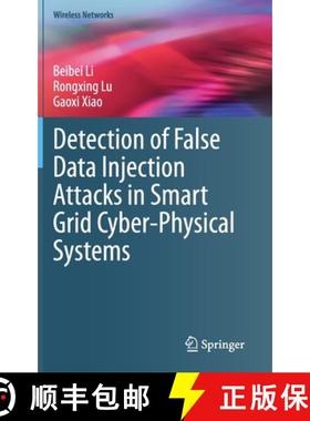 【3-4周达】Detection of False Data Injection Attacks in Smart Grid Cyber-Physical Systems [9783030586713]