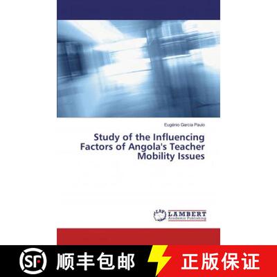 预订 Study of the Influencing Factors of Angola's Teacher Mobility Issues [9786139867882]