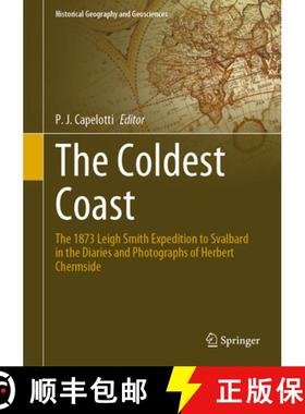 【3-4周达】The Coldest Coast: The 1873 Leigh Smith Expedition to Svalbard in the Diaries and Photogra... [9783030678791]
