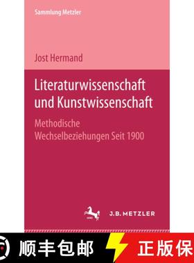 【3-4周达】Literaturwissenschaft Und Kunstwissenschaft: Methodische Wechselbeziehungen Seit 1900 [9783476991041]
