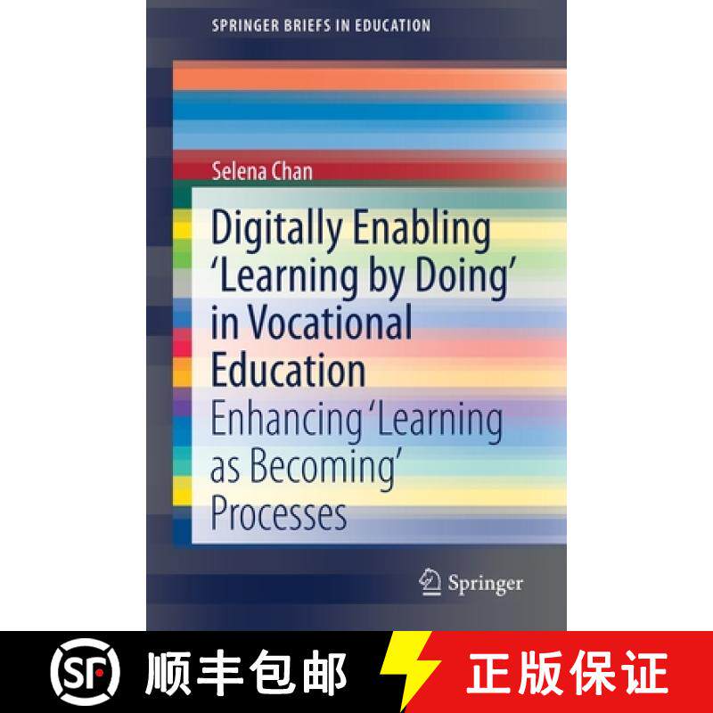 【3-4周达】Digitally Enabling 'Learning by Doing' in Vocational Education : Enhancing 'Learning as Be... [9789811634048]