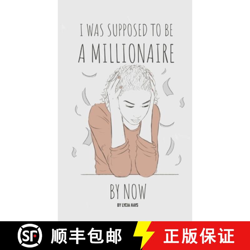 【2-3周达】I was supposed to be a millionaire by now [9781312394667]