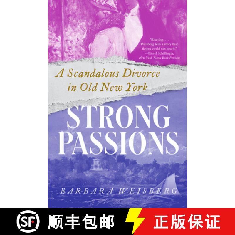 【2-3周达】Strong Passions - A Scandalous Divorce in Old New York: A Scandalous Divorce in Old New York [9781324105022]