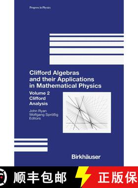 【3-4周达】Clifford Algebras and their Applications in Mathematical Physics: Volume 2: Clifford Analysis [9781461271192]