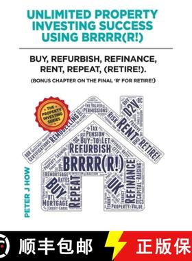 【3-4周达】Unlimited Property Investing Success Using BRRRR(R!): Buy, Refurbish, Refinance, Rent, Rep... [9780995792845]