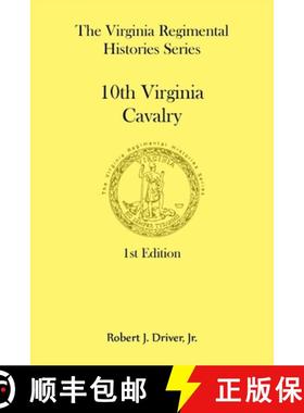 【3-4周达】The Virginia Regimental Histories Series: 10th Virginia Cavalry [9780788430367]