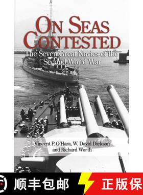 【3-4周达】On Seas Contested : The Seven Great Navies of the Second World War [9781591146421]
