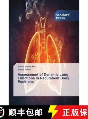 预订 Assessment of Dynamic Lung Functions in Recumbent Body Positions [9786202305143]