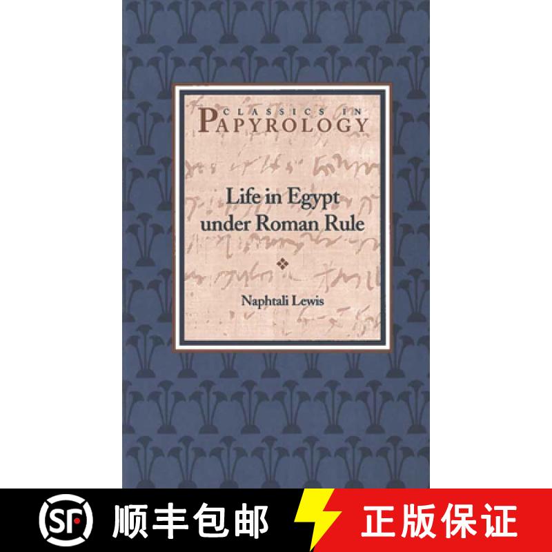 【3-4周达】Life in Egypt Under Roman Rule: Volume 1 [9780788505607]