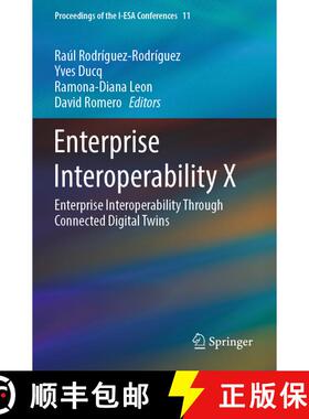 【3-4周达】Enterprise Interoperability X: Enterprise Interoperability Through Connected Digital Twins [9783031247736]