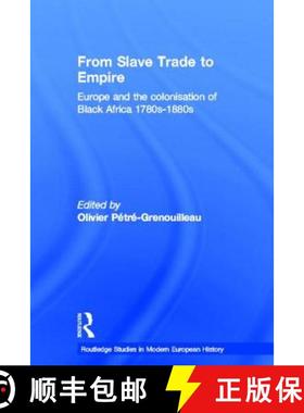 【3-4周达】From Slave Trade to Empire : European Colonisation of Black Africa 1780s-1880s [9780714656915]