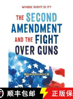 【3-4周达】Whose Right Is It? the Second Amendment and the Fight Over Guns [9781250894076]