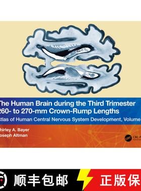 【3-4周达】The Human Brain During the Third Trimester 260- To 270-MM Crown-Rump Lengths: Atlas of Cen... [9781032228761]